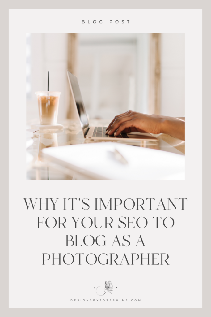 Why it's important for your SEO to blog as a photographer