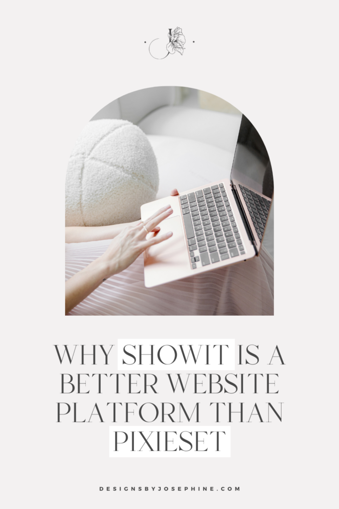 Why Showit is a better website platform than Pixieset