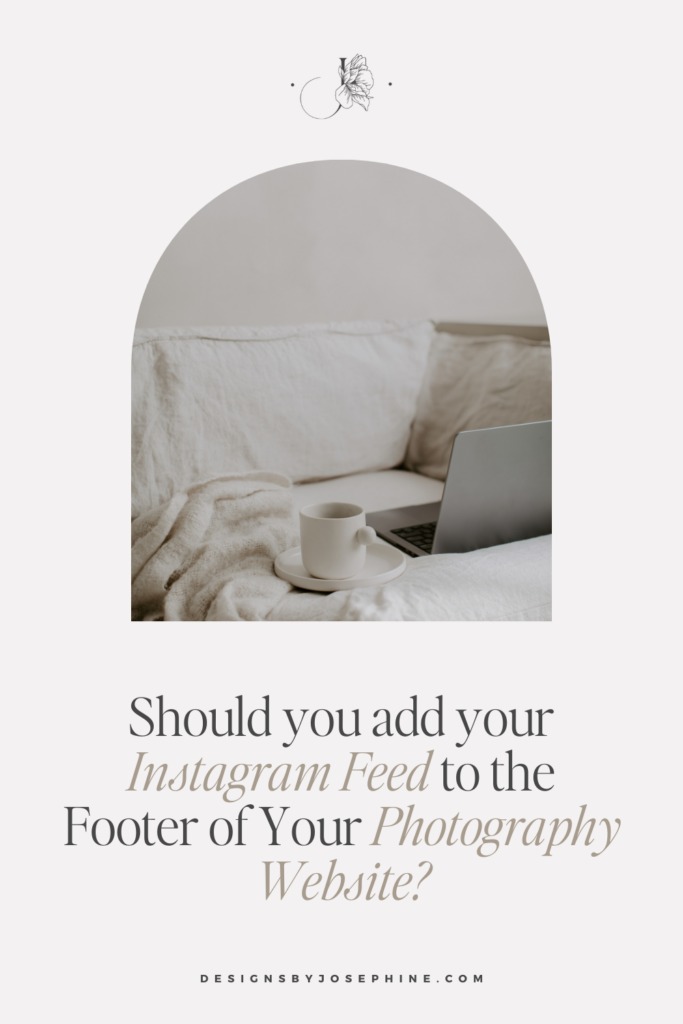 Should You Add Your Instagram Feed to the Footer of Your Photography Website?