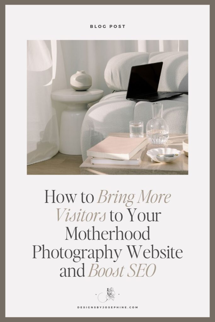 How to Bring More Visitors to Your Motherhood Photography Website and Boost SEO