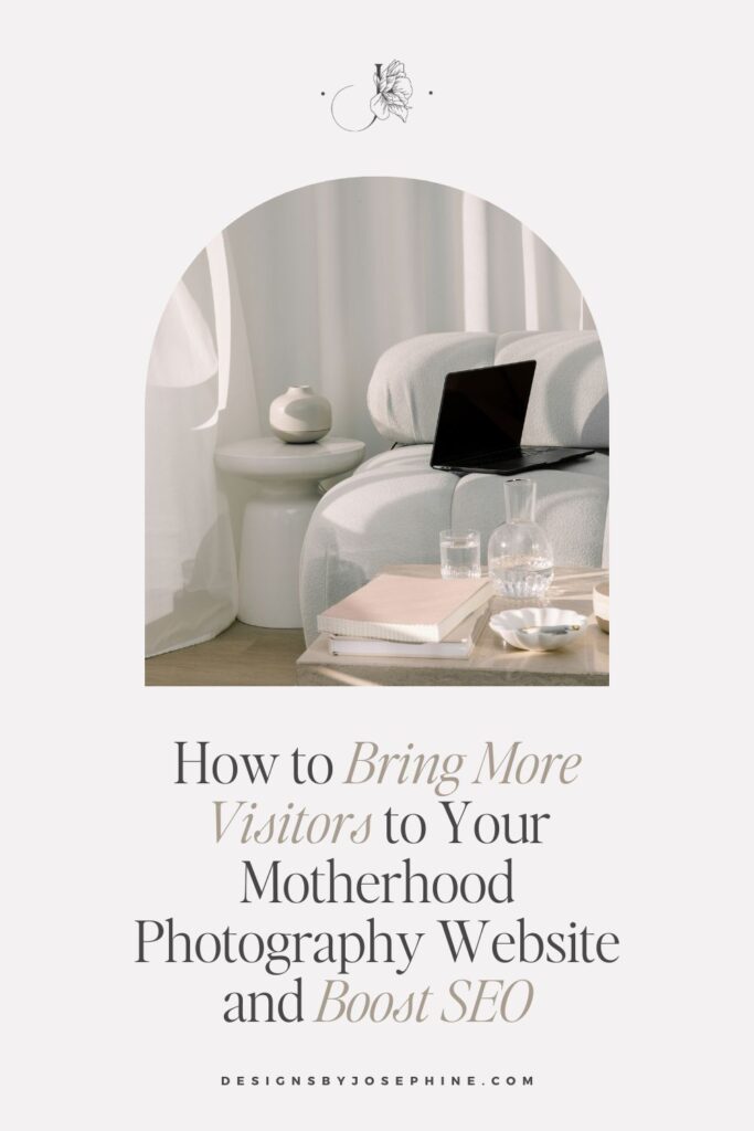 How to Bring More Visitors to Your Motherhood Photography Website and Boost SEO